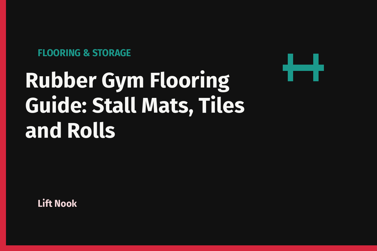 Rubber Gym Flooring Guide: Stall Mats, Tiles and Rolls